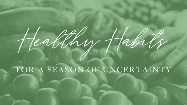 Healthy Habits for a Season of Uncertainty