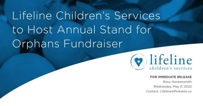 Lifeline Children’s Services to Host Annual Stand for Orphans Fundraiser