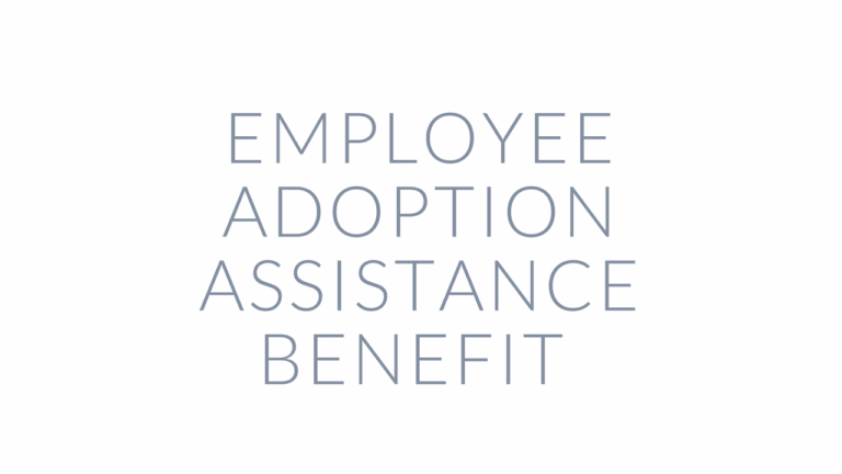 Employee Adoption Assistance Benefit