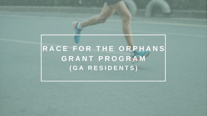 RACE for the Orphans RACE Grant Program (GA Residents)